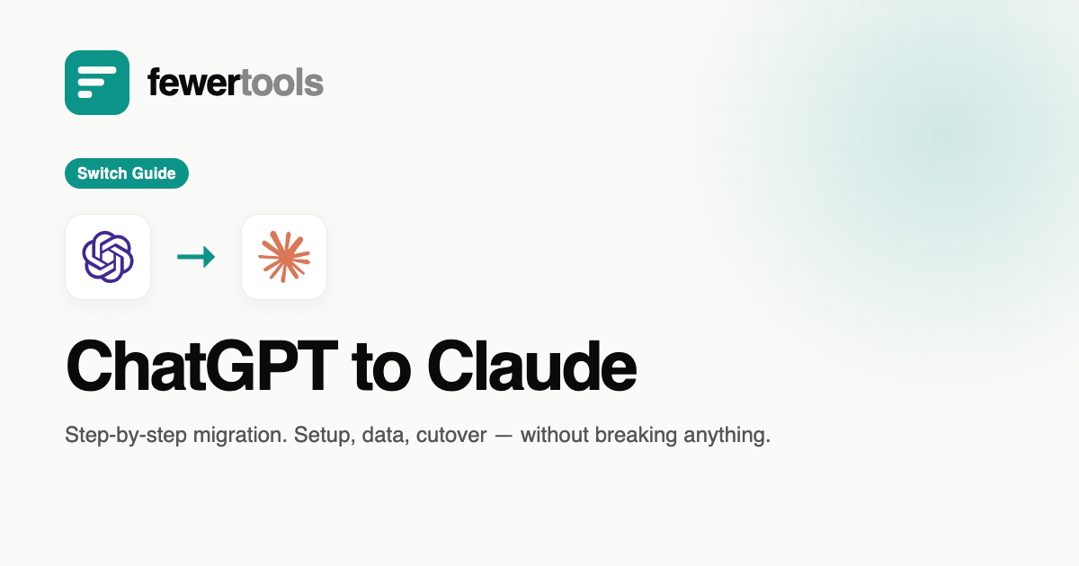 ChatGPT to Claude Migration Guide - Step by Step | fewertools