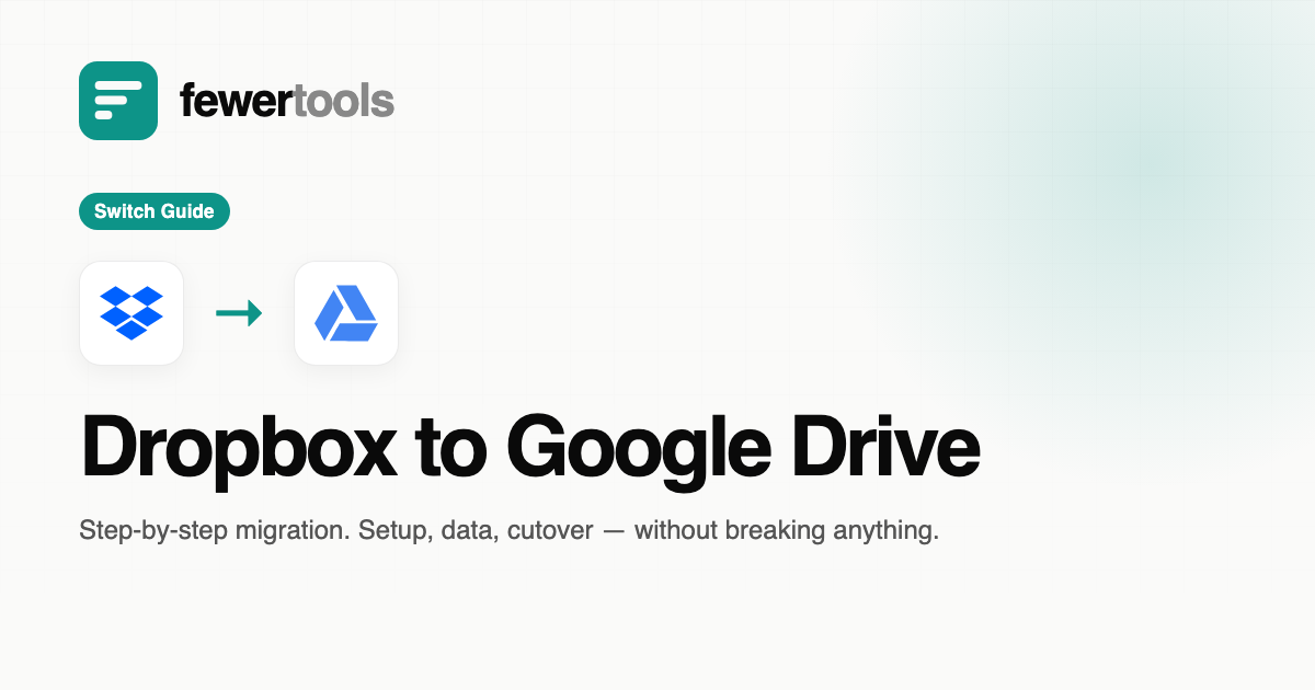 Dropbox to Google Drive Migration Guide - Step by Step | fewertools