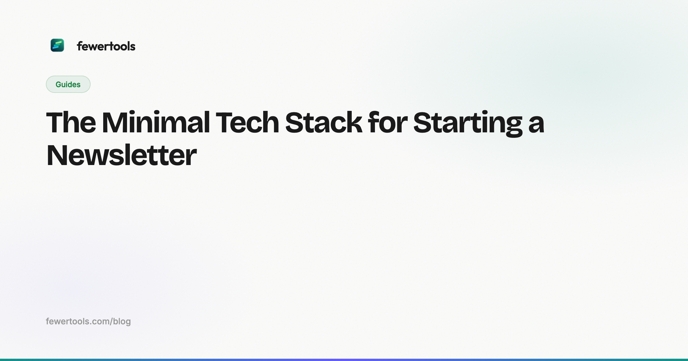 The Minimal Tech Stack for Starting a Newsletter | fewertools